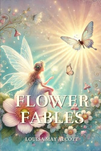 Flower Fables: Annotated Flower Fables: Annotated von Independently published