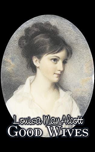 Good Wives by Louisa May Alcott, Fiction, Family, Classics von Aegypan
