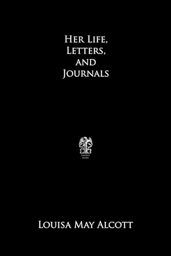 Her Life, Letters, and Journals von Independently published