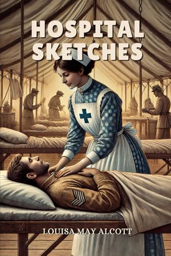 Hospital Sketches: Annotated Hospital Sketches: Annotated von Independently published