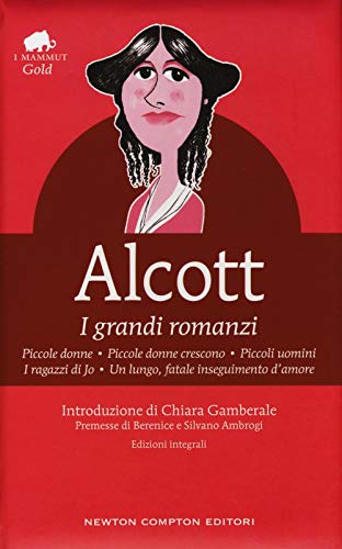 I grandi romanzi: Piccole donne-Piccole donne crescono-Piccoli uomini-I ragazzi di Jo-Un lungo, fatale inseguimento d'amore (Grandi tascabili economici. I mammut Gold) von Newton Compton