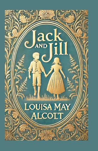 Jack and Jill: A Heartwarming Tale of Friendship, Recovery, and Resilience Jack and Jill: A Heartwarming Tale of Friendship, Recovery, and Resilience von Independently published