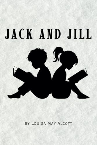 Jack and Jill: Remastered Original Classic Jack and Jill: Remastered Original Classic von Independently published