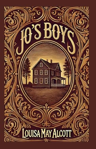 Jo's Boys: A Heartfelt Sequel of Growth, Dreams, and Life’s Lessons Jo's Boys: A Heartfelt Sequel of Growth, Dreams, and Life’s Lessons von Independently published