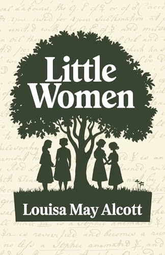LITTLE WOMEN: A Classic Literature LITTLE WOMEN: A Classic Literature von Independently published