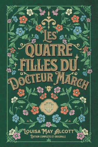 Les quatre filles du Docteur March Édition complète et originale Les quatre filles du Docteur March Édition complète et originale von Independently published