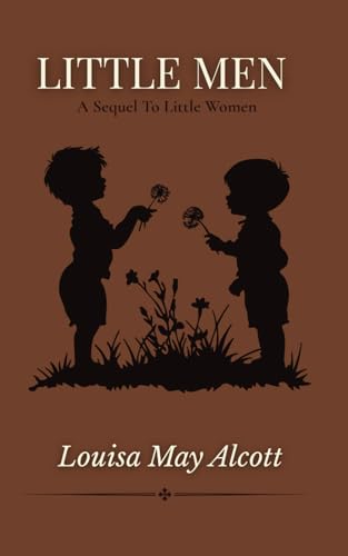 Little Men: Life At Plumfield With Jo's Boys Little Men: Life At Plumfield With Jo's Boys von Independently published