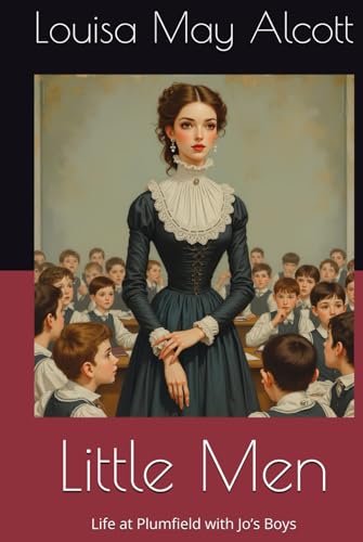 Little Men: Life at Plumfield with Jo’s Boys Little Men: Life at Plumfield with Jo’s Boys von Independently published