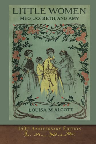Little Women (150th Anniversary Edition): With Foreword and 200 Original Illustrations von SeaWolf Press