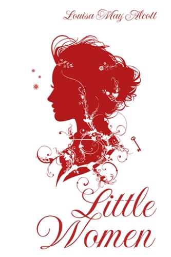 Little Women (Annotated): The Original Edition with 200+ Illustrations, Biographical Introduction, and Interesting Historical Facts (A Classic Novel by Louisa May Alcott) von Independently published