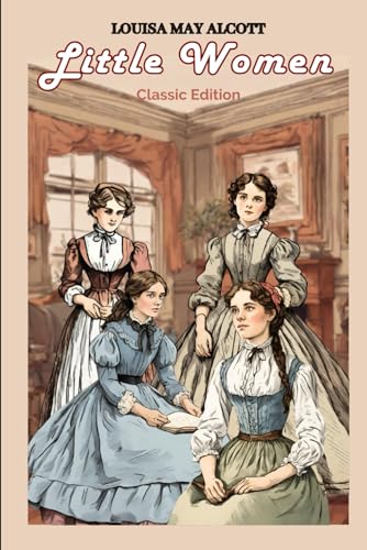 Little Women (Annotated): With Original Classic Illustrations von Independently published