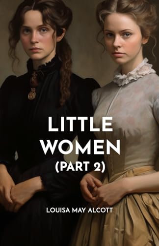 Little Women - Part 2 Little Women - Part 2 von Independently published