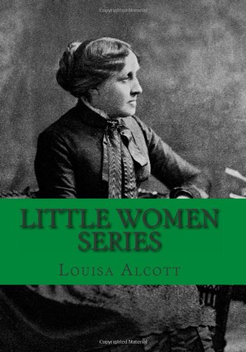 Little Women Series Little Women Series von CreateSpace Independent Publishing Platform