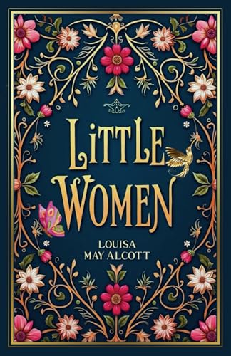 Little Women: A Collector's Classic by Women, For Women Little Women: A Collector's Classic by Women, For Women von Independently published