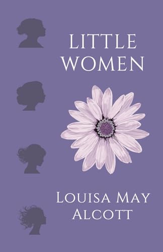 Little Women: A Victorian Tale Of Sisterhood In 19th-Century America Little Women: A Victorian Tale Of Sisterhood In 19th-Century America von Independently published