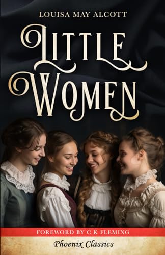 Little Women: Classic 1880 Fully Illustrated Unabridged Edition (Phoenix Classics) von Independently published