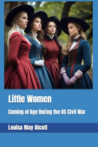 Little Women: Coming of Age During the US Civil War von Independently published