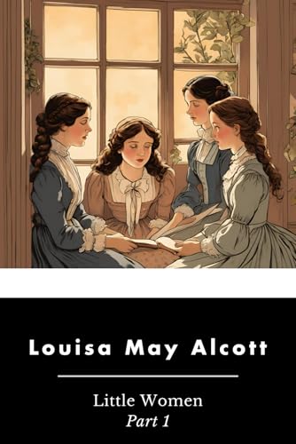 Little Women: Part 1 Little Women: Part 1 von Independently published