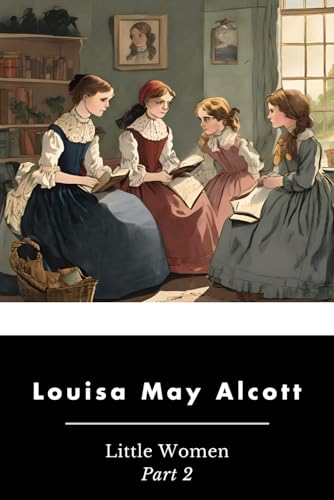Little Women: Part 2 Little Women: Part 2 von Independently published