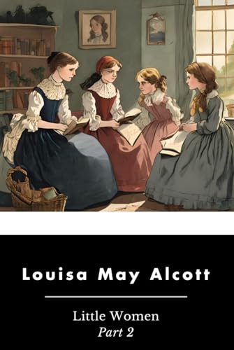 Little Women: Part 2 Little Women: Part 2 von Independently published