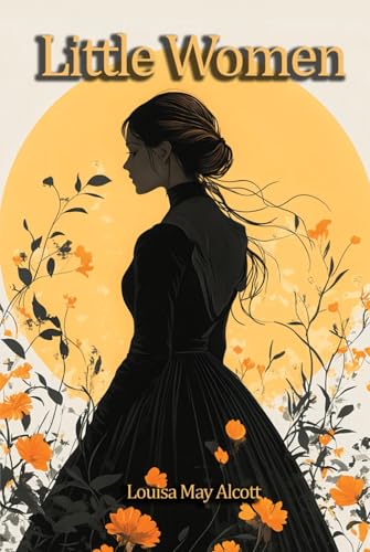 Little Women: The 1868/69 Literary Masterpiece (Annotated) von Independently published