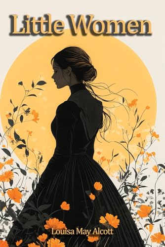 Little Women: The 1868/69 Literary Masterpiece (Annotated) von Independently published