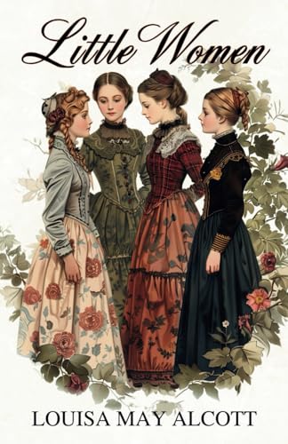 Little Women: The 1869 Classic Coming of Age Novel Little Women: The 1869 Classic Coming of Age Novel von Independently published