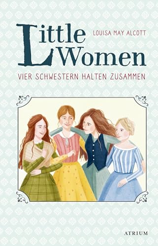 Little Women. Vier Schwestern halten zusammen: Neuübersetzung zur Verfilmung