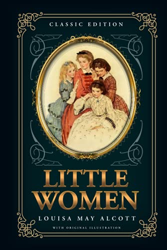 Little Women: by Louisa May Alcott with Original Illustrations Little Women: by Louisa May Alcott with Original Illustrations von Independently published