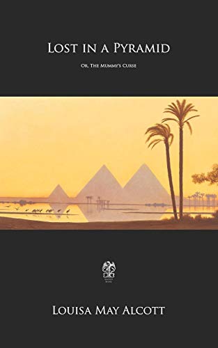 Lost in a Pyramid: Or, The Mummy's Curse