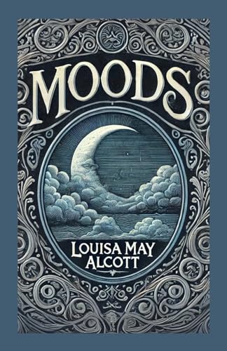 Moods: A Tale of Love, Inner Conflict, and Emotional Growth Moods: A Tale of Love, Inner Conflict, and Emotional Growth von Independently published