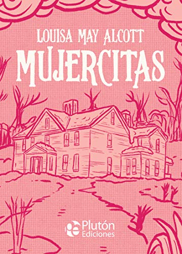 Mujercitas (Platino Clásicos Ilustrados, Band 0) von PlutÃ³n Ediciones