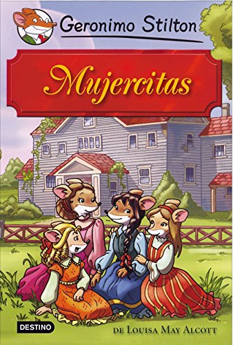 Mujercitas: Grandes Historias (Grandes historias Stilton)