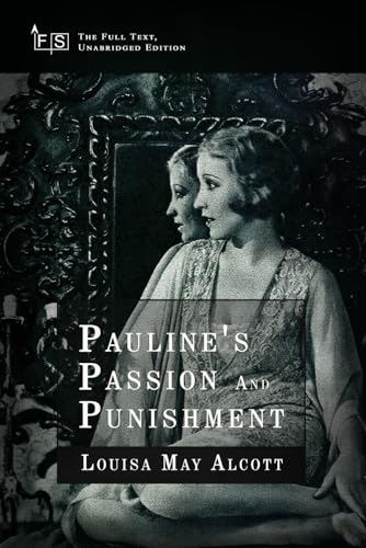 Pauline's Passion and Punishment: Classic Edition Republished by North Publishers Pauline's Passion and Punishment: Classic Edition Republished by North Publishers von Independently published
