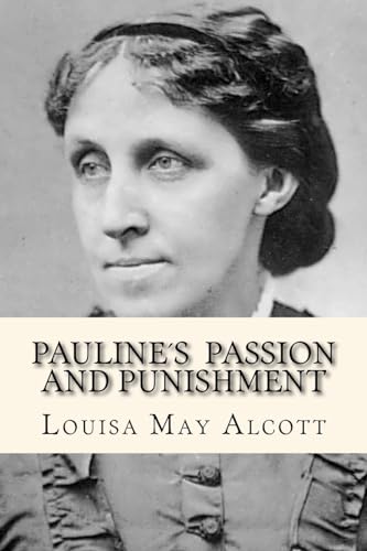 Pauline´s passion and punishment Pauline´s passion and punishment von CREATESPACE