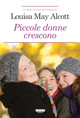 Piccole donne crescono (La biblioteca dei ragazzi) Piccole donne crescono (La biblioteca dei ragazzi)