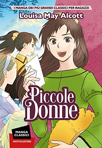 Piccole donne. Manga classici (I Grandi) von Mondadori