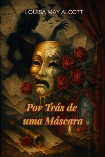 Por Trás de uma Máscara Por Trás de uma Máscara von Independently published