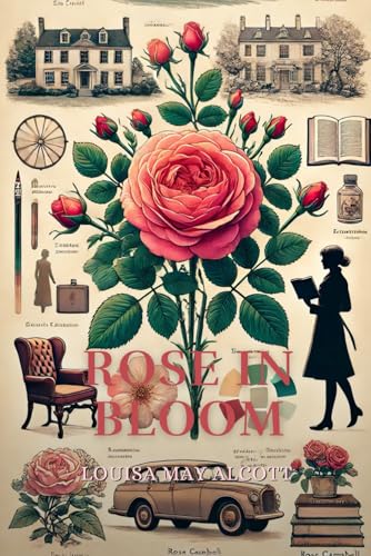 Rose in Bloom: Annotated Rose in Bloom: Annotated von Independently published