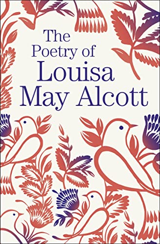 The Poetry of Louisa May Alcott (Arcturus Great Poets Library)