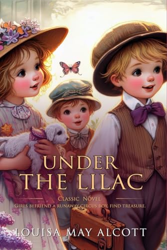 Under the Lilacs: Complete with Classic illustrations and Annotation Under the Lilacs: Complete with Classic illustrations and Annotation von Independently published
