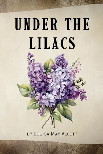 Under the Lilacs: Remastered Original Classic Under the Lilacs: Remastered Original Classic von Independently published