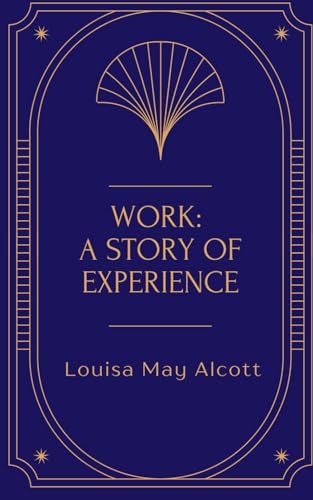 Work: A Story of Experience: One Woman’s Fight for Freedom, Purpose, and Equality Work: A Story of Experience: One Woman’s Fight for Freedom, Purpose, and Equality von Independently published