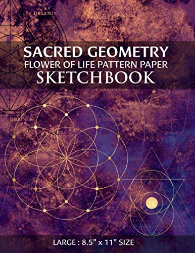 Sacred Geometry Flower of Life Pattern Paper Sketchbook: To practice creating sacred geometry patterns, transmutation circles and tattoos