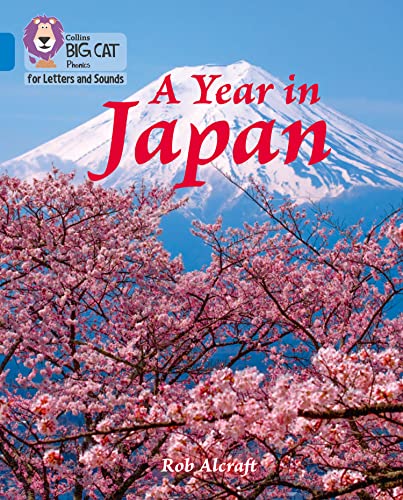 A Year in Japan: Band 04/Blue (Collins Big Cat Phonics for Letters and Sounds)