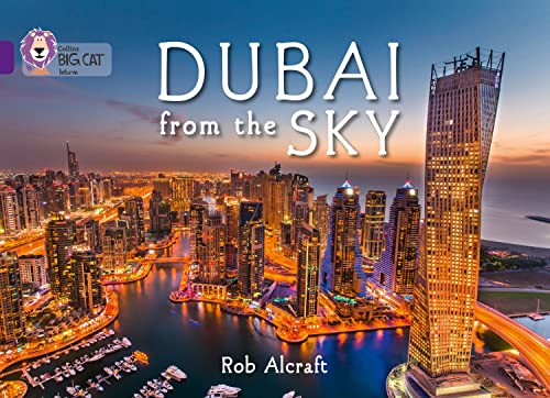 Dubai From The Sky: Band 08/Purple (Collins Big Cat) von Collins