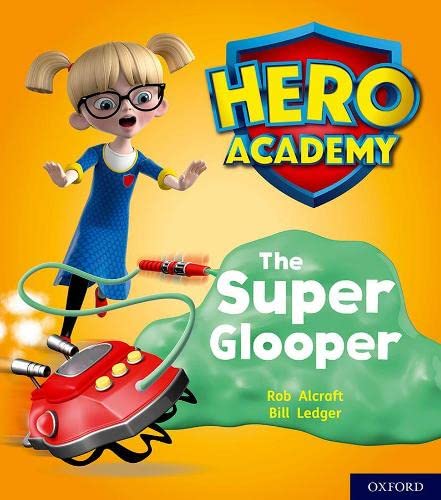 Hero Academy: Oxford Level 5, Green Book Band: The Super Glooper von Oxford University Press