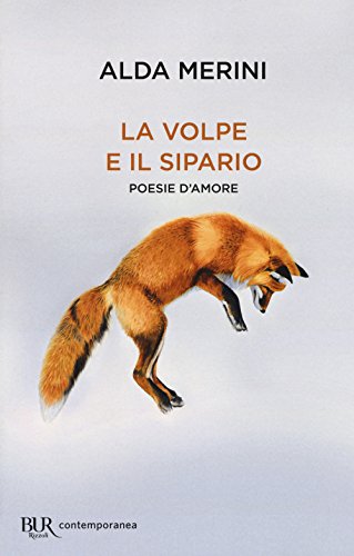 La volpe e il sipario. Poesie d'amore (BUR Contemporanea) von Rizzoli - RCS Libri