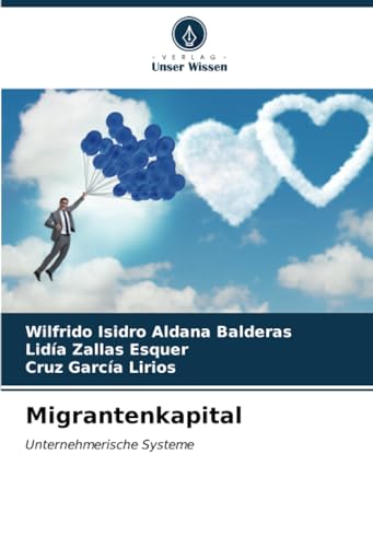 Migrantenkapital: Unternehmerische Systeme von Verlag Unser Wissen