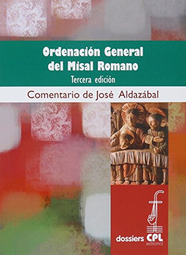 Ordenación general del Misal romano: Tercera edición (Dossiers CPL, Band 106)